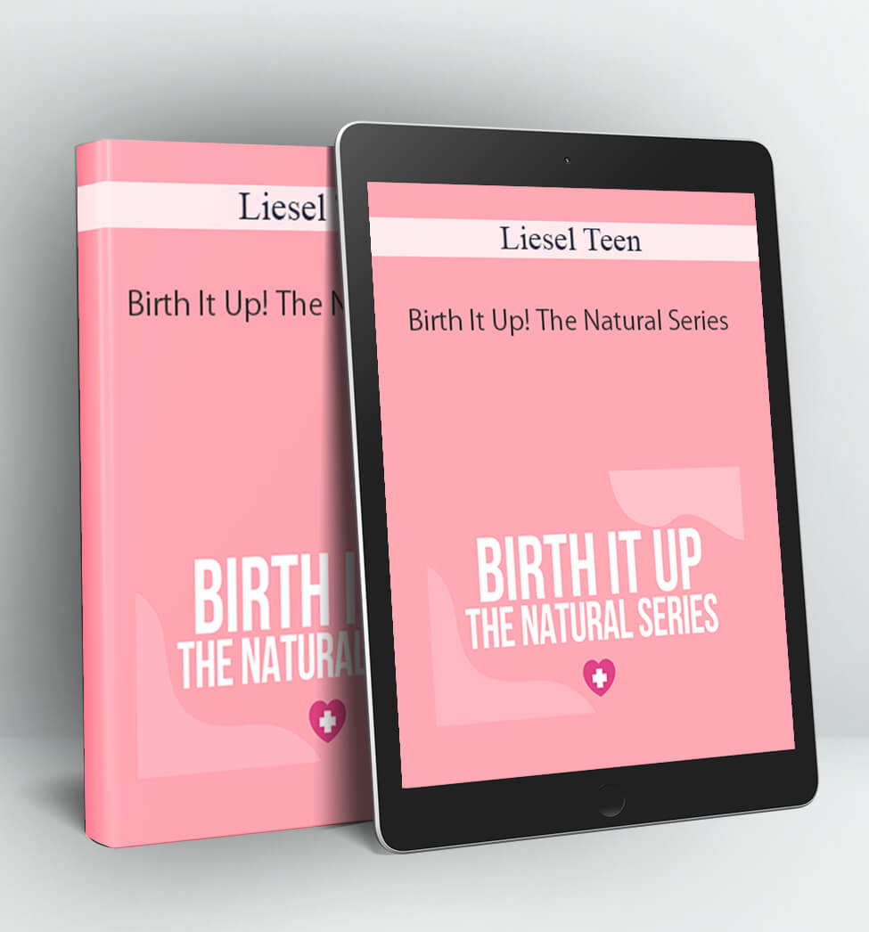 Birth It Up! The Natural Series - Liesel Teen