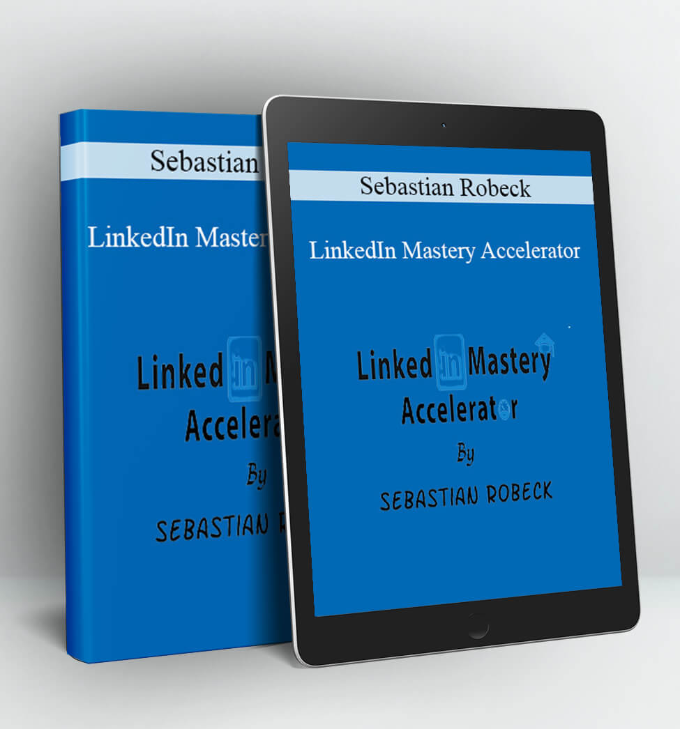 LinkedIn Mastery Accelerator - Sebastian Robeck