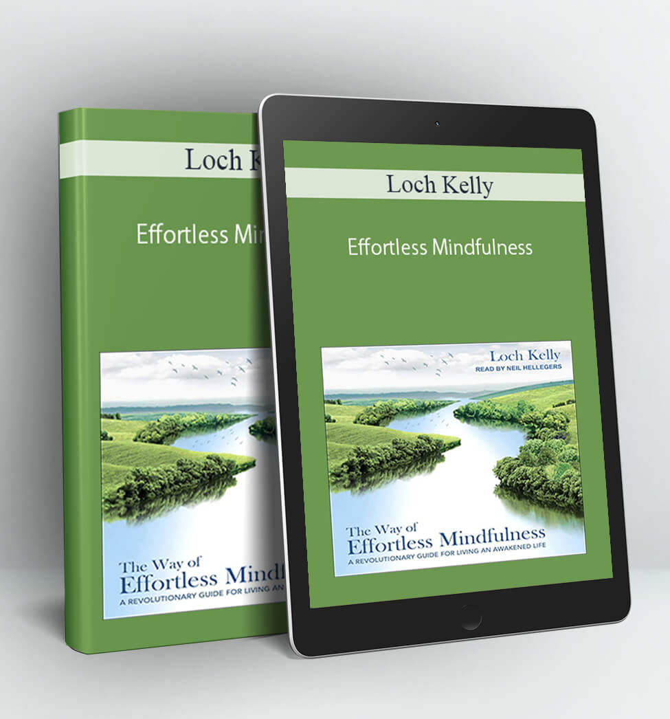 Effortless Mindfulness - Loch Kelly