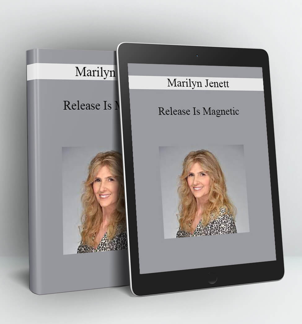 Release Is Magnetic - Marilyn Jenett