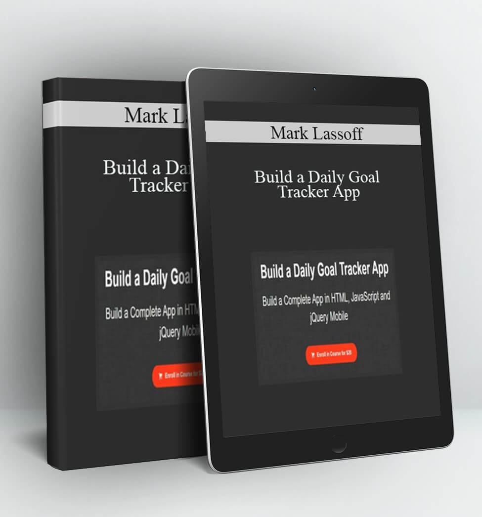 Build a Daily Goal Tracker App - Mark Lassoff