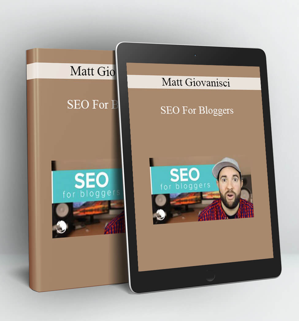 SEO For Bloggers - Matt Giovanisci