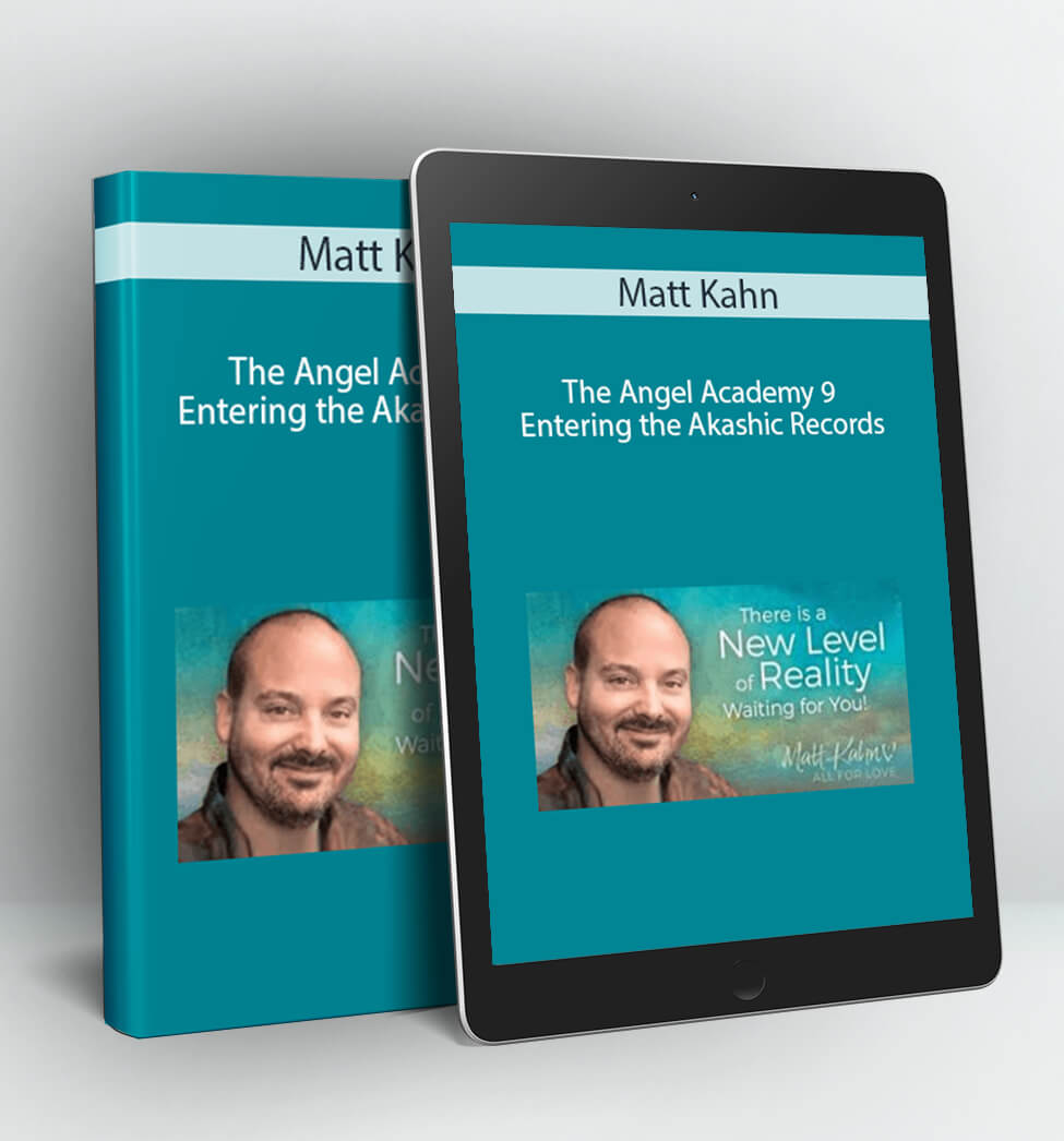 The Angel Academy 9 – Entering the Akashic Records - Matt Kahn