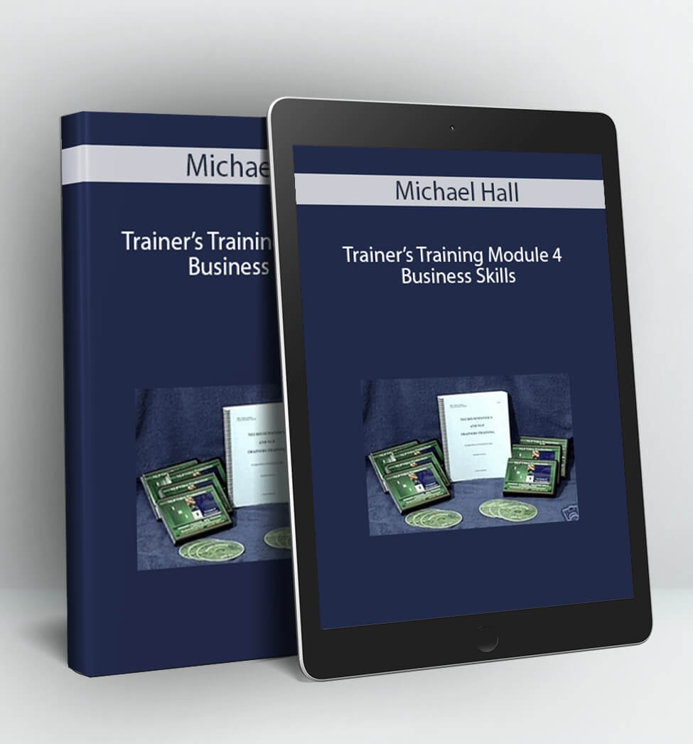 Trainer’s Training Module 4 - Business Skills - Michael Hall