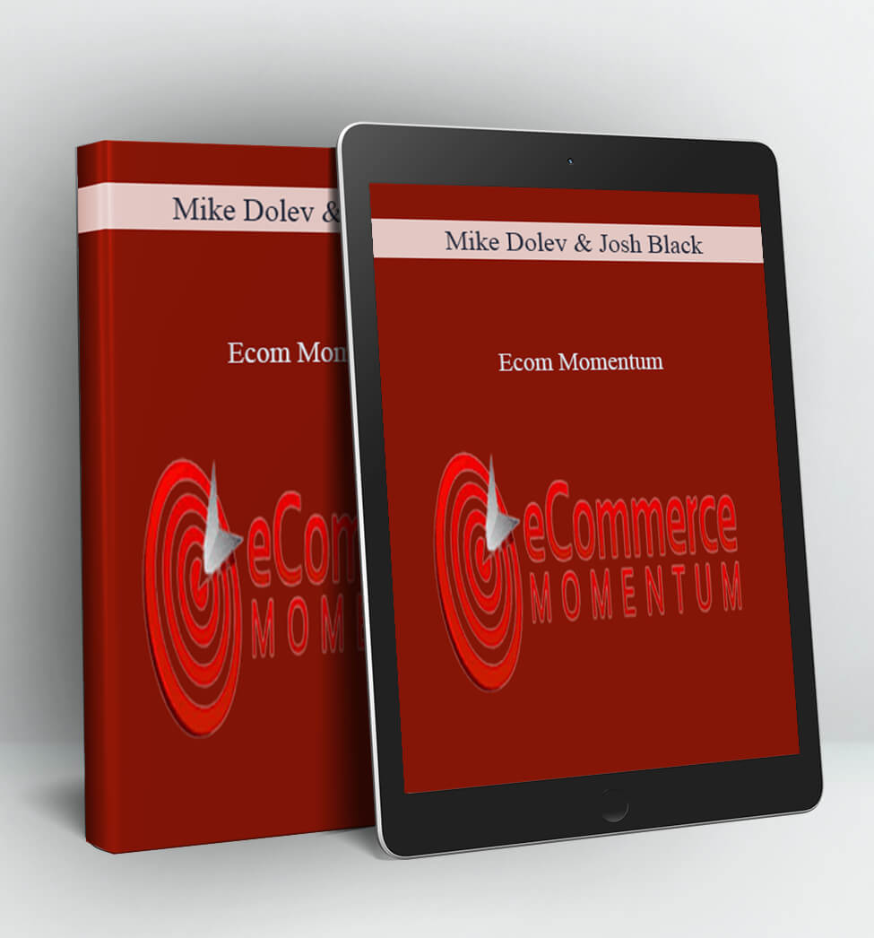 Ecom Momentum - Mike Dolev and Josh Black