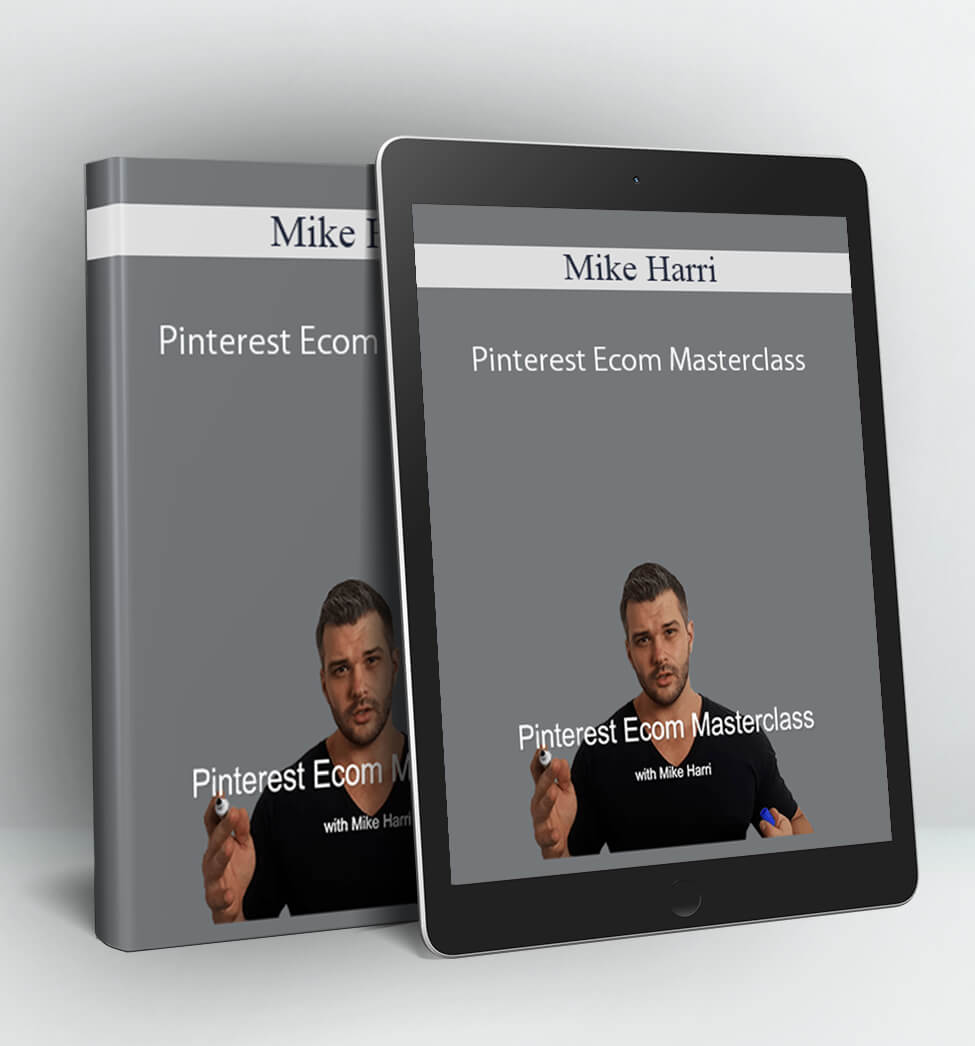 Pinterest Ecom Masterclass - Mike Harri