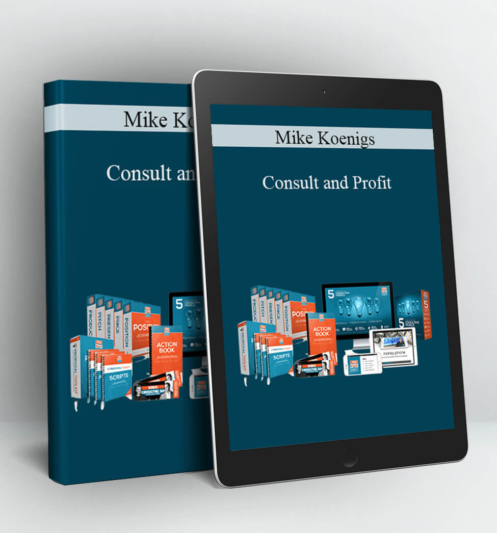 Consult and Profit - Mike Koenigs