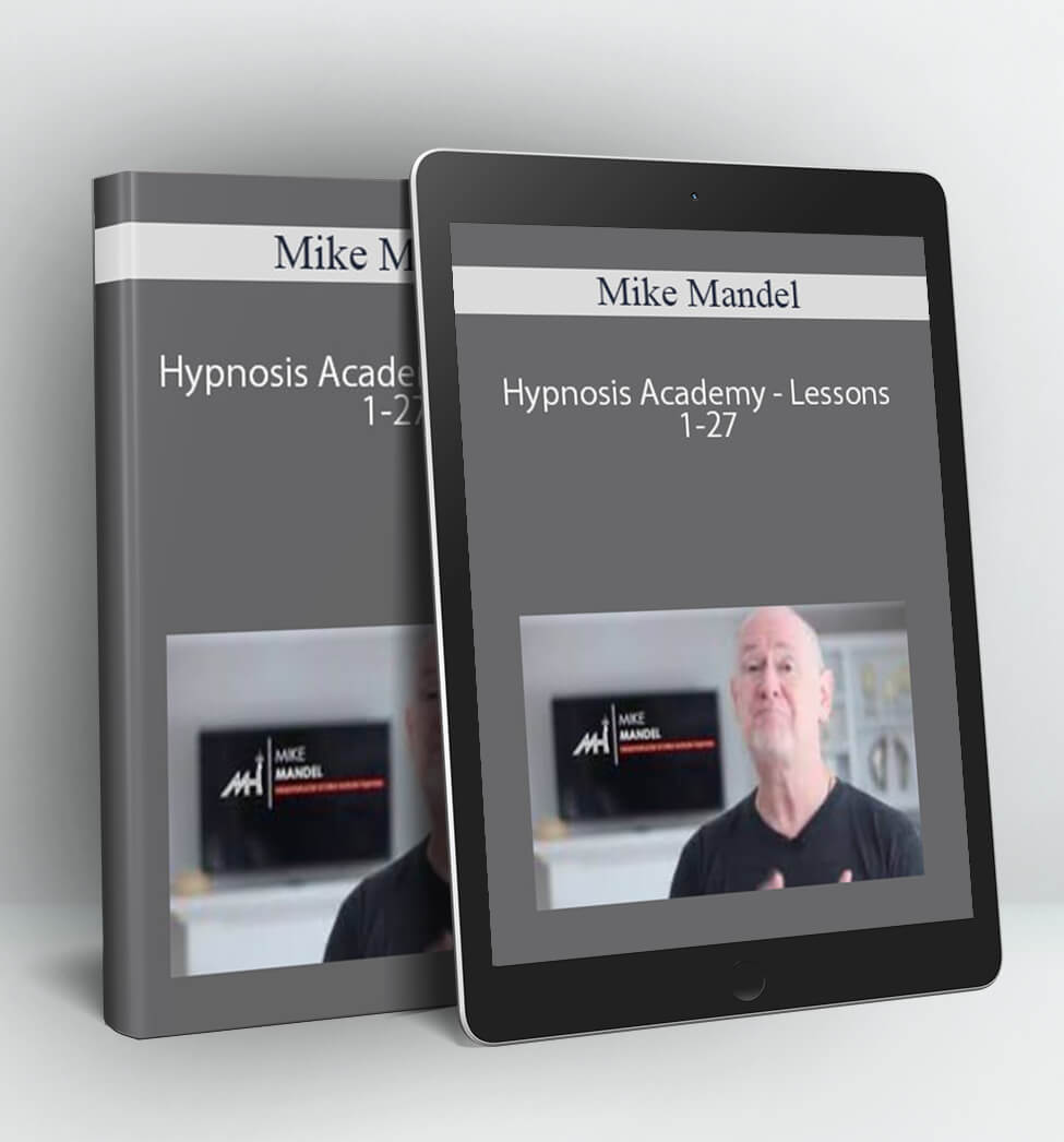 Hypnosis Academy - Lessons 1-27 - Mike Mandel