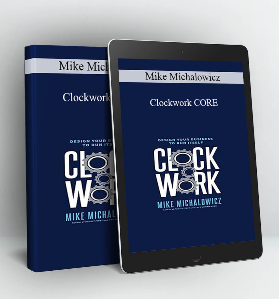 Clockwork CORE - Mike Michalowicz