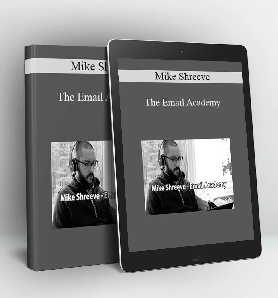 The Email Academy - Mike Shreeve