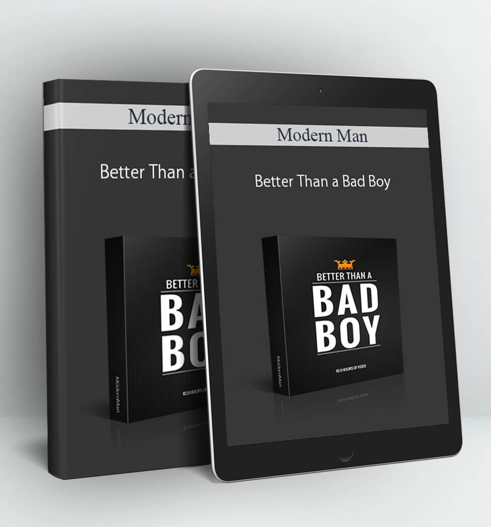 Better Than a Bad Boy - Modern Man