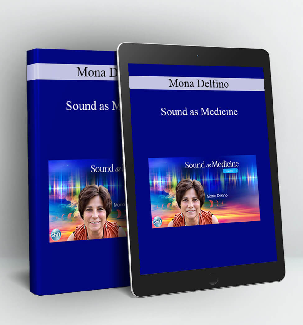 Sound as Medicine - Mona Delfino