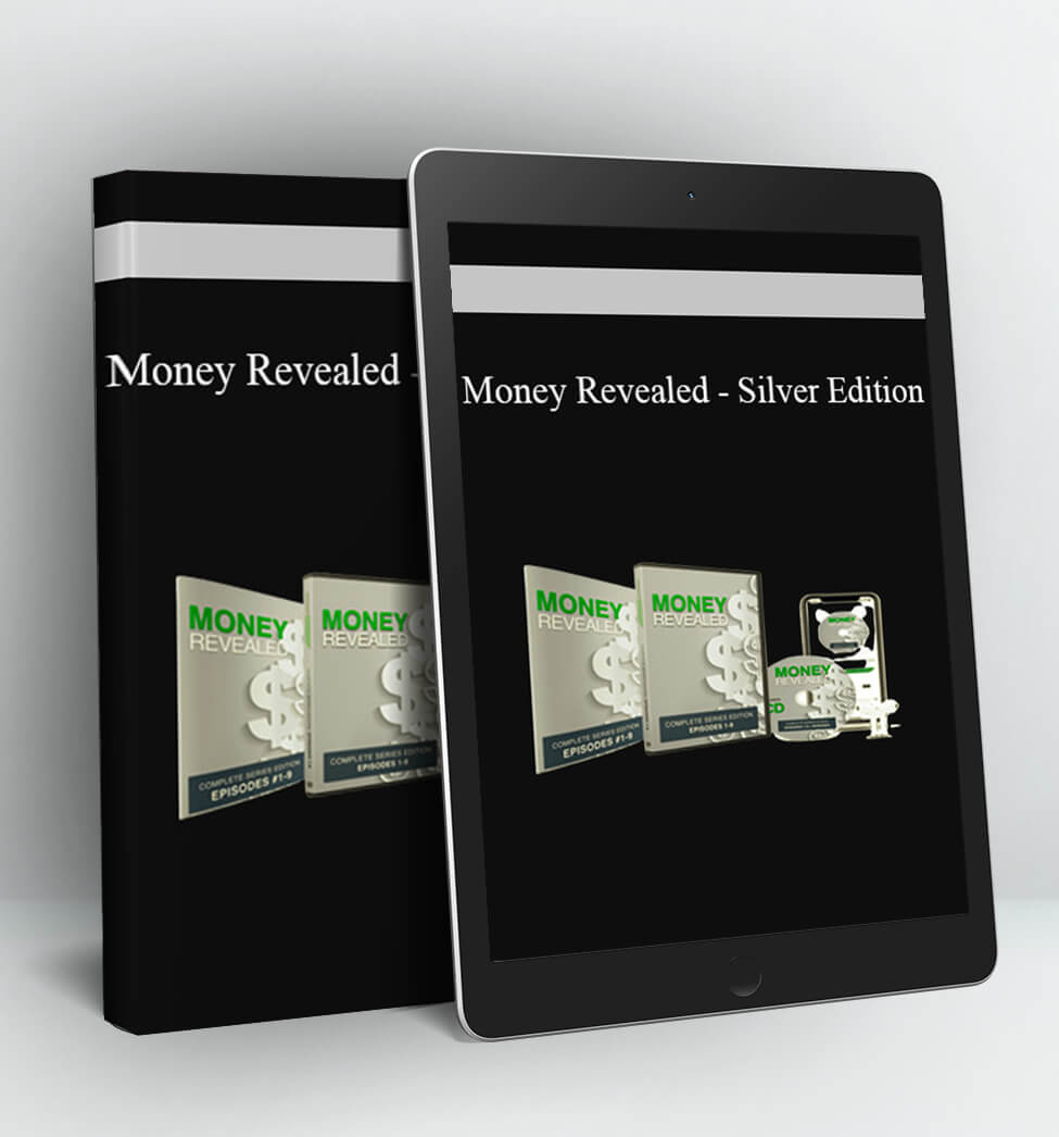 Money Revealed – Silver Edition