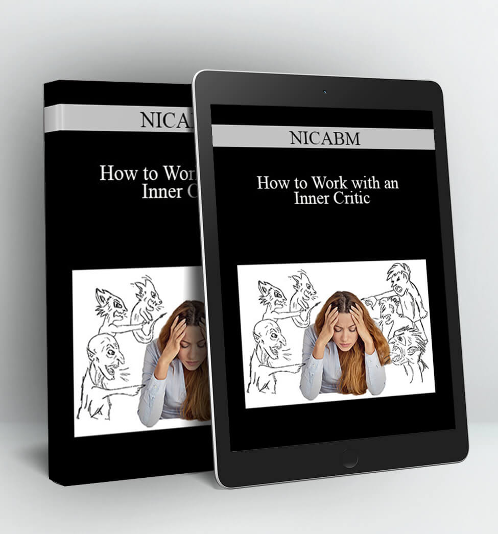 How to Work with an Inner Critic - NICABM