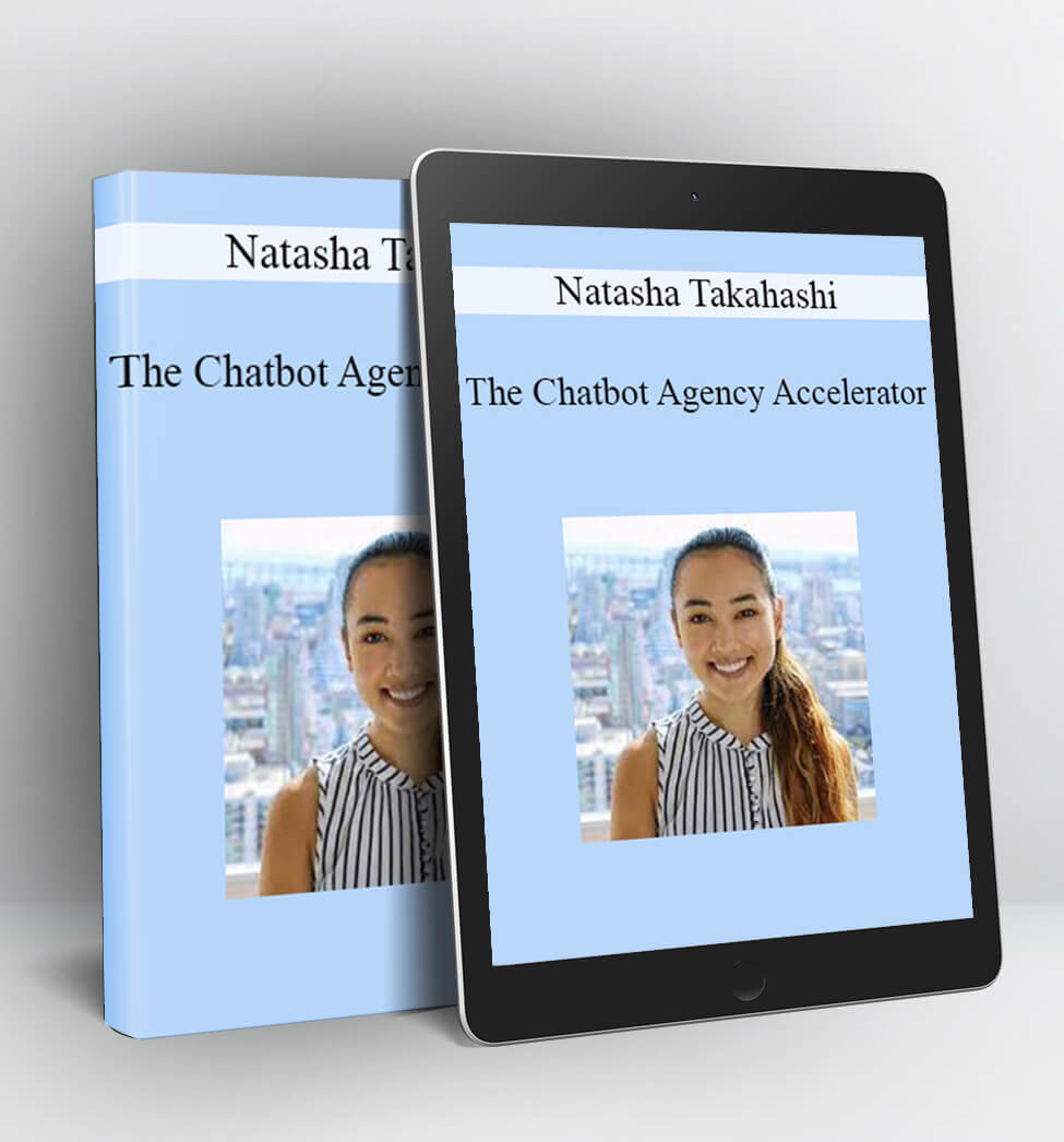 The Chatbot Agency Accelerator - Natasha Takahashi