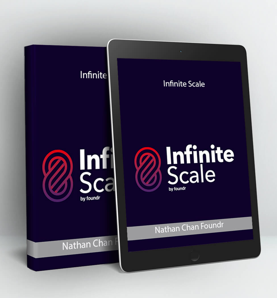 Infinite Scale - Nathan Chan Foundr