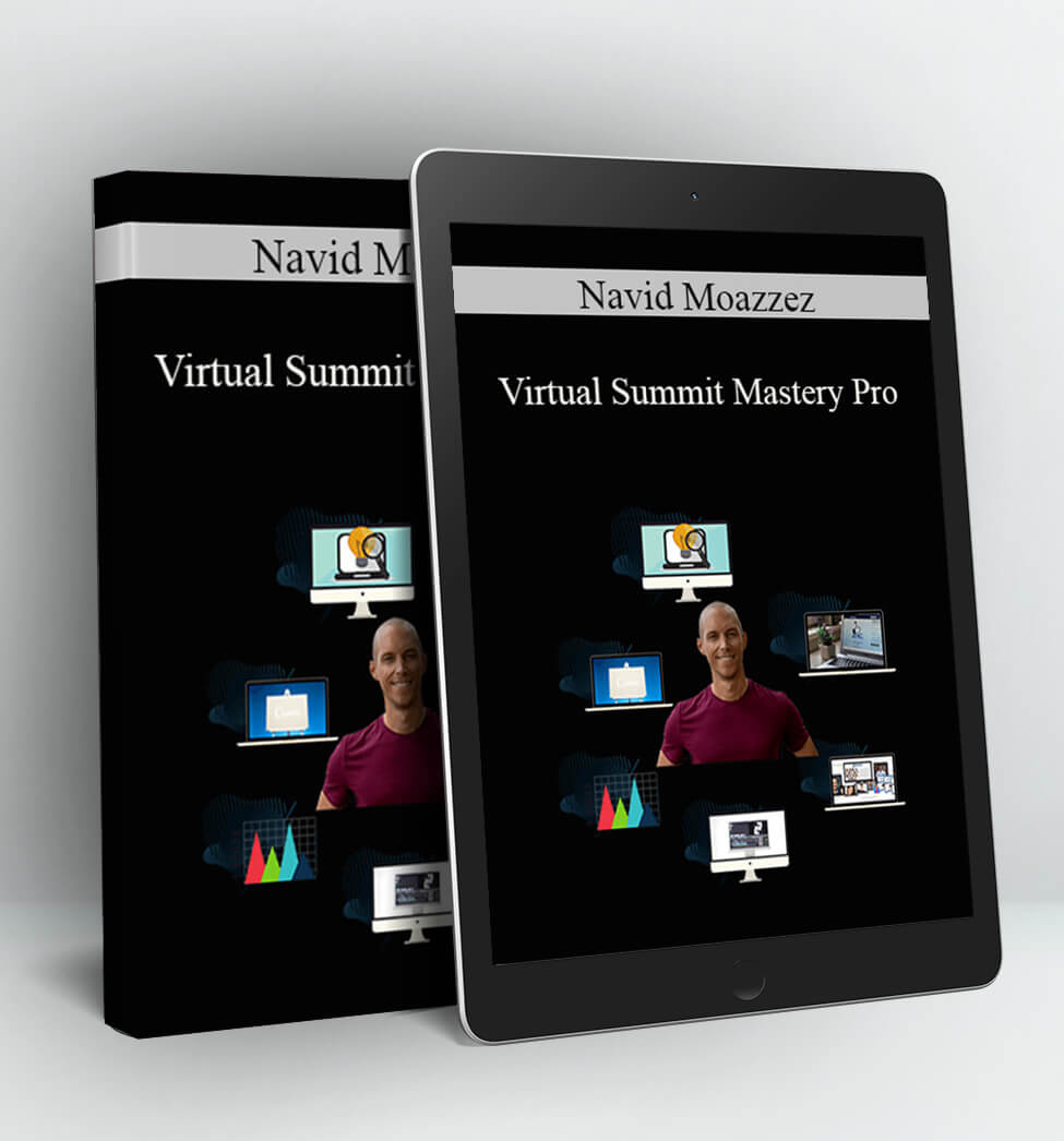 Virtual Summit Mastery Pro - Navid Moazzez