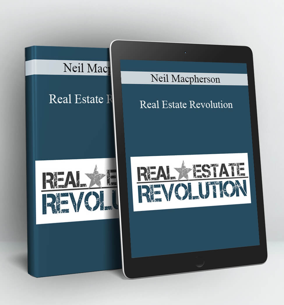 Real Estate Revolution - Neil Macpherson