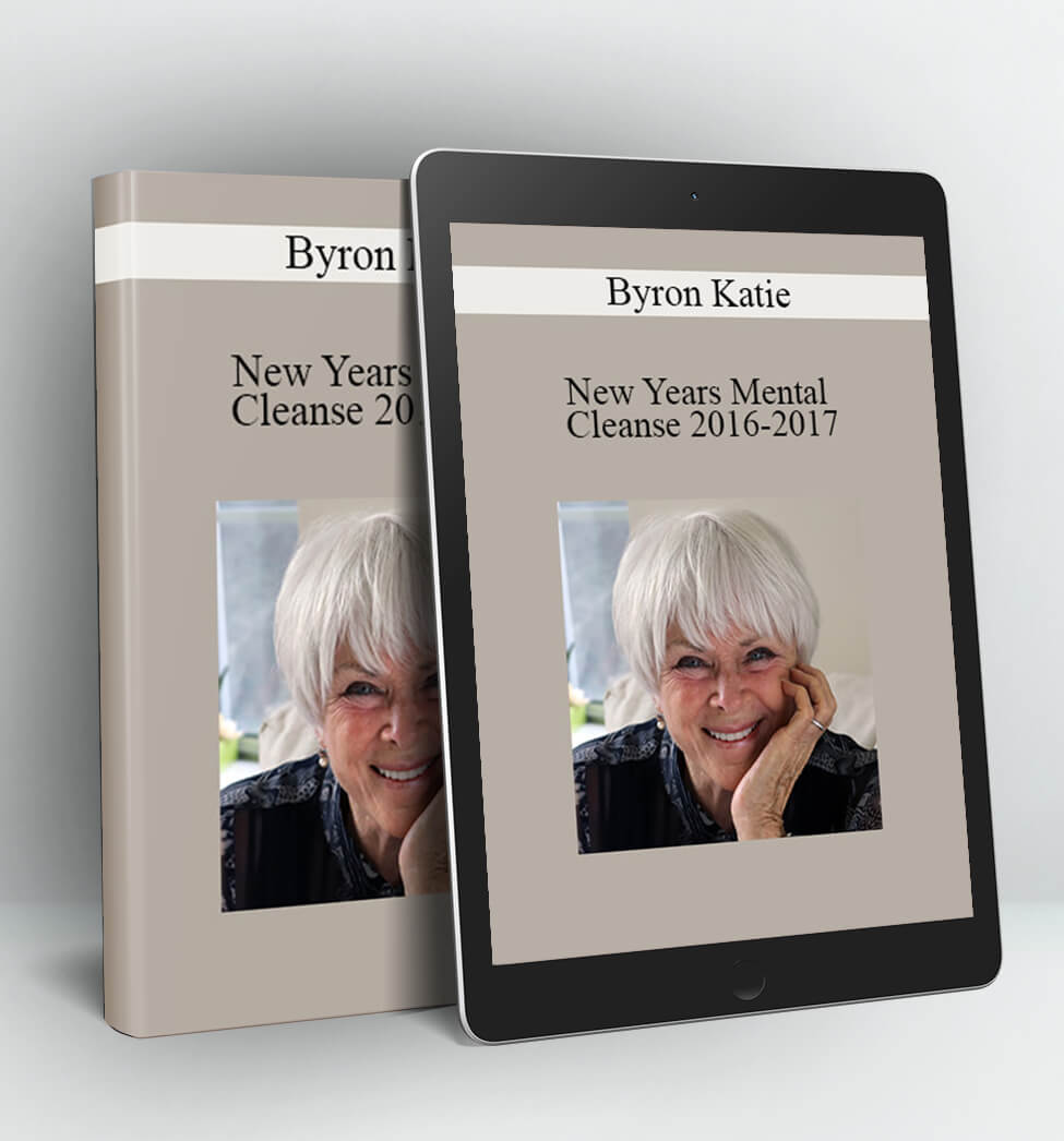 New Years Mental Cleanse 2016-2017 - Byron Katie