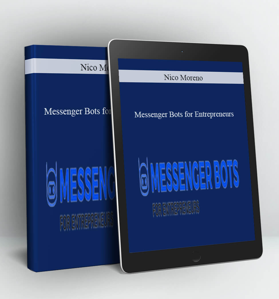 Messenger Bots for Entrepreneurs - Nico Moreno