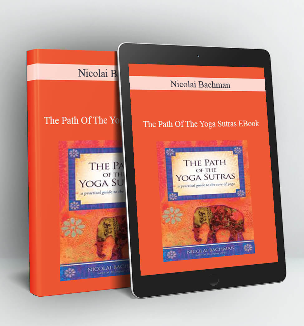 The Path Of The Yoga Sutras EBook - Nicolai Bachman