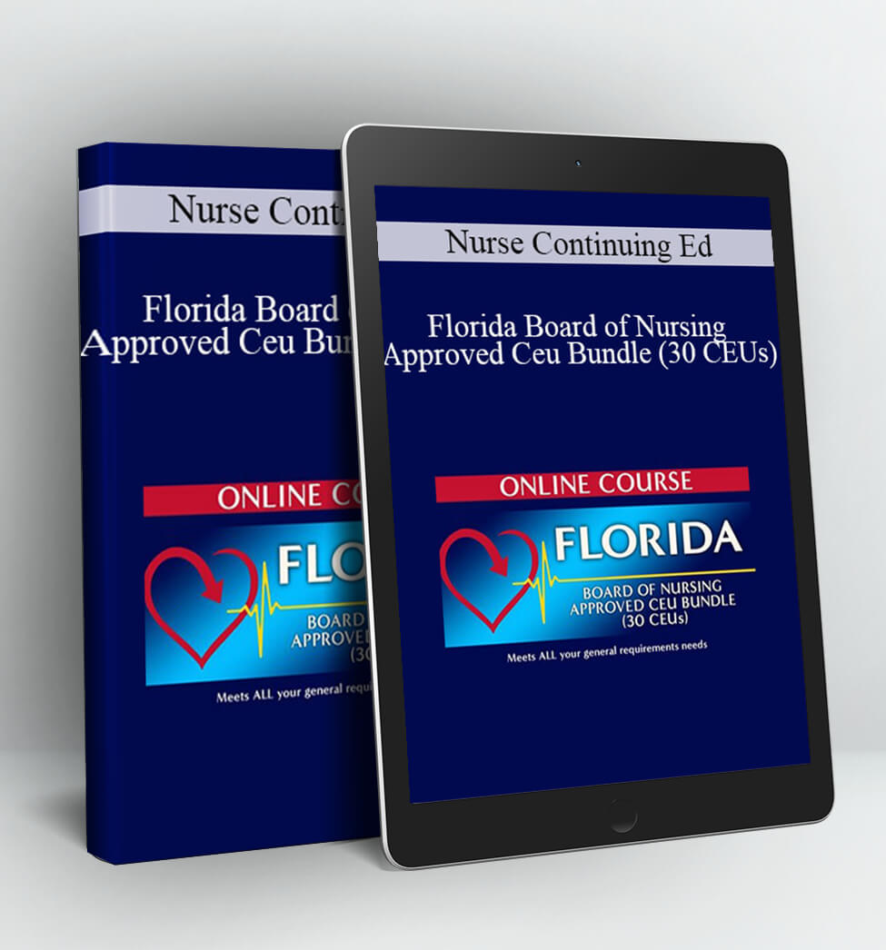 Florida Board of Nursing Approved CEU Bundle (30 CEUs) - Nurse Continuing Ed