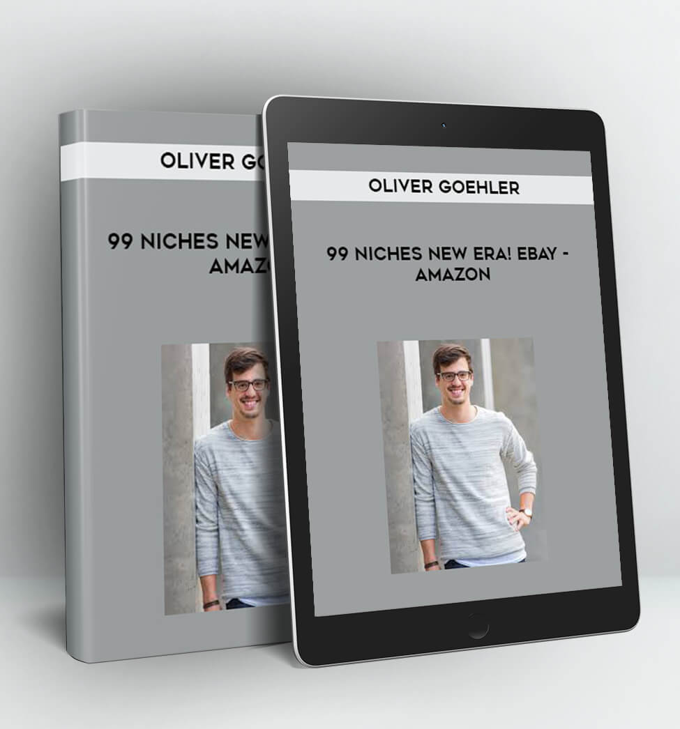 99 Niches New Era! eBay - Amazon - Oliver Goehler