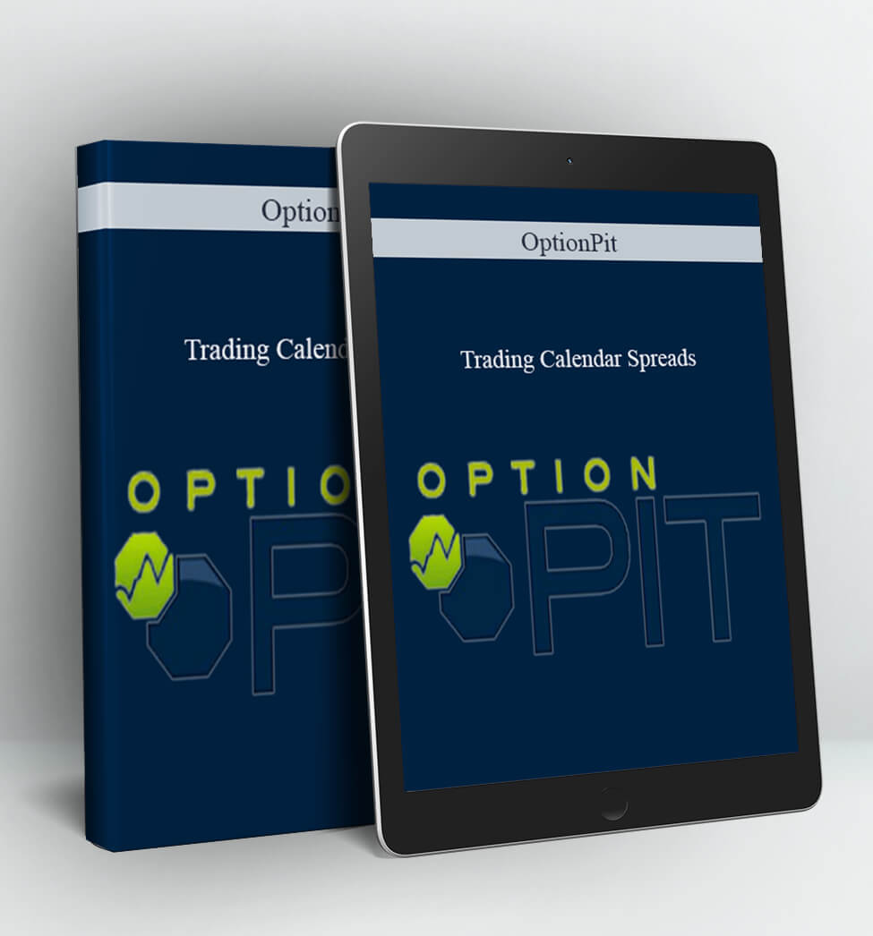 Trading Calendar Spreads - OptionPit