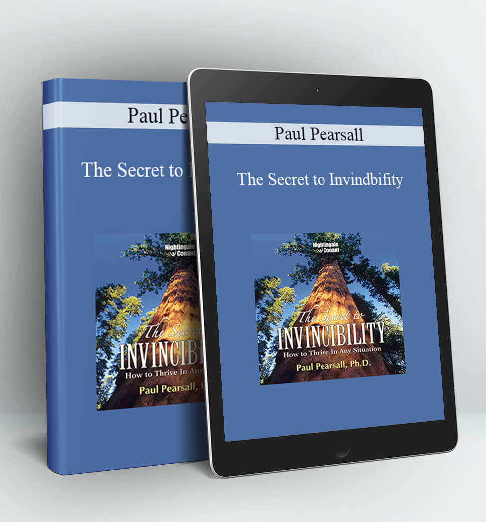 The Secret to Invindbifity - Paul Pearsall