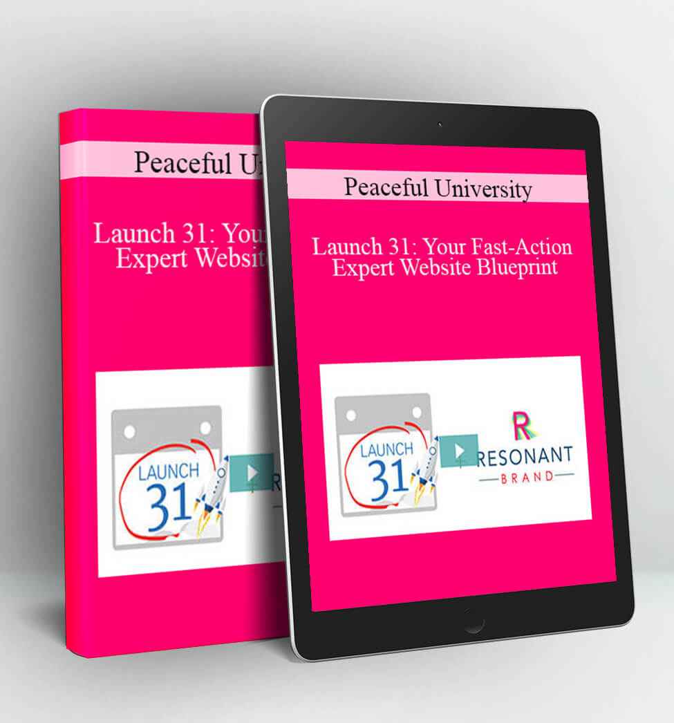 Launch 31: Your Fast-Action Expert Website Blueprint - Peaceful University