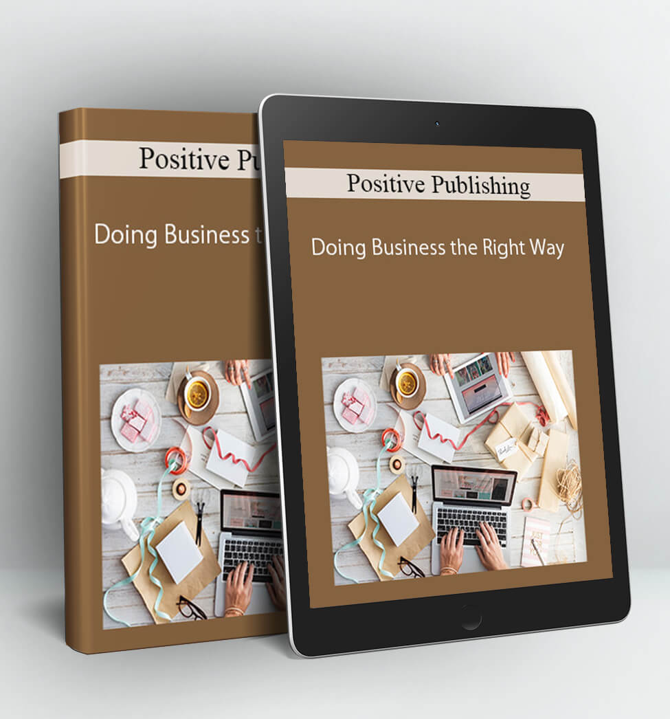 Doing Business the Right Way - Positive Publishing