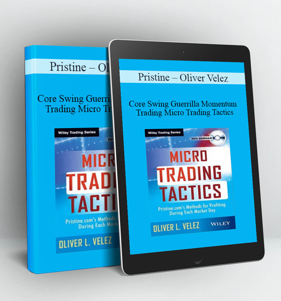 Core, Swing, Guerrilla, Momentum Trading, Micro Trading Tactics - Pristine - Oliver Velez