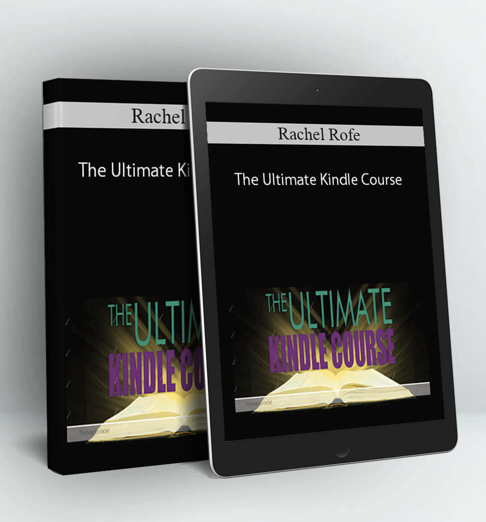 The Ultimate Kindle Course - Rachel Rofe