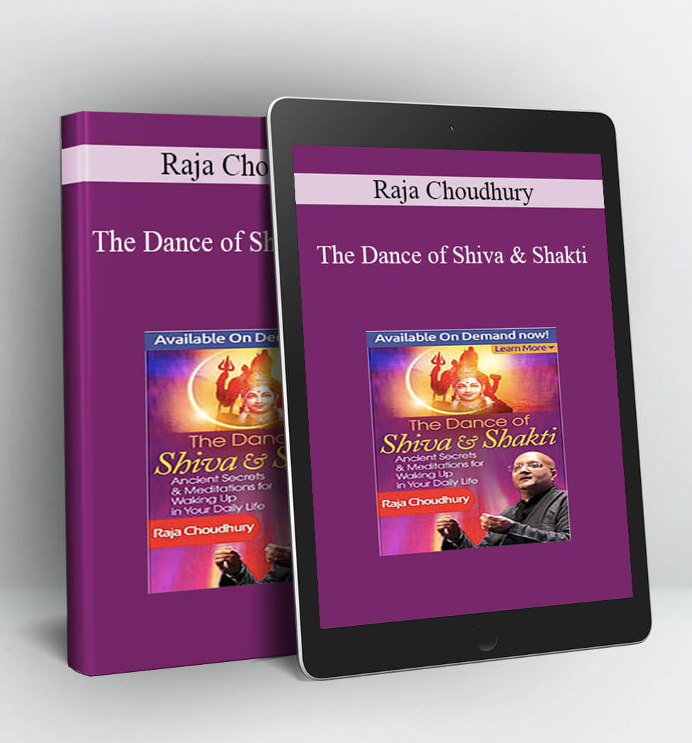 The Dance of Shiva & Shakti - Raja Choudhury