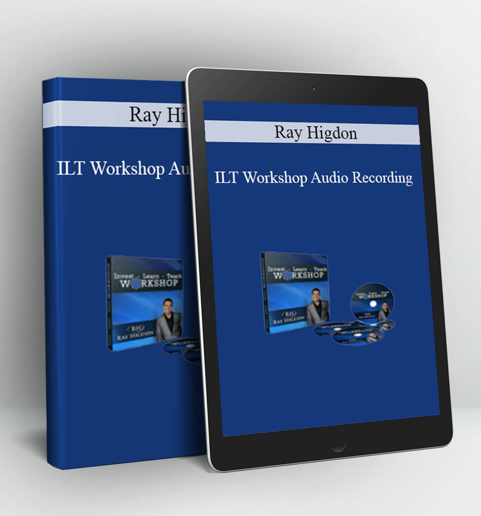 ILT Workshop Audio Recording - Ray Higdon