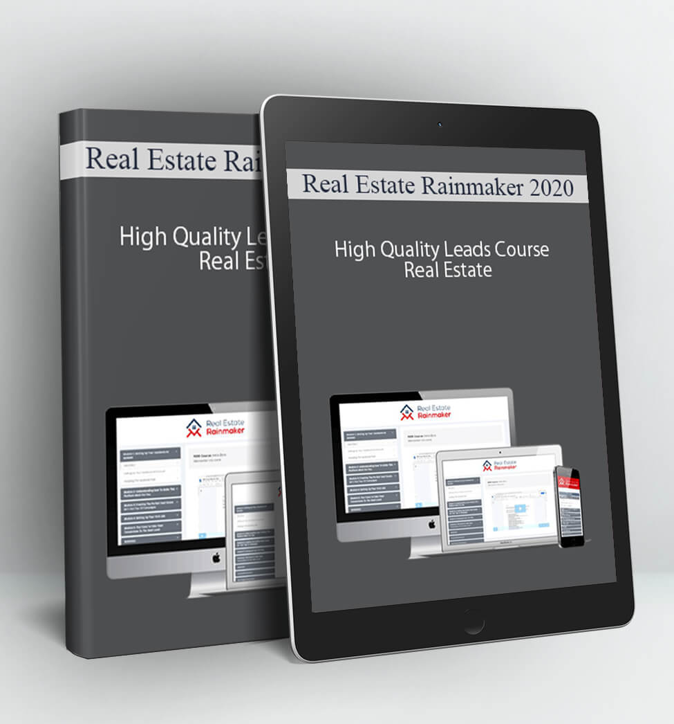 High Quality Leads Course Real Estate - Real Estate Rainmaker 2020