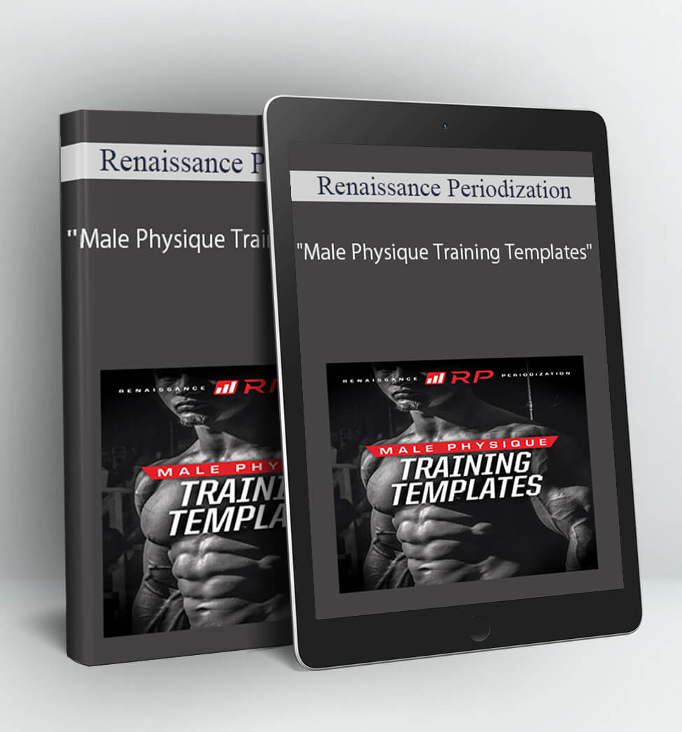 "Male Physique Training Templates" - Renaissance Periodization