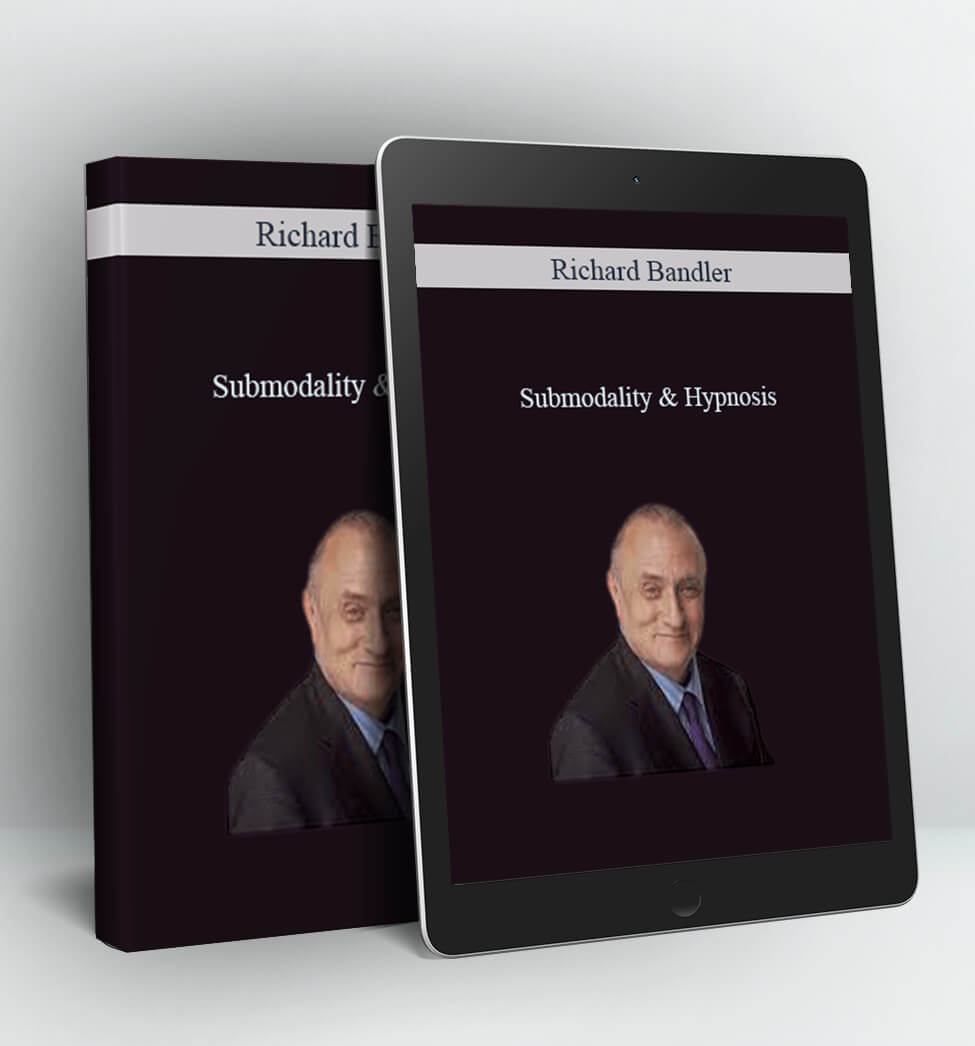 Submodality & Hypnosis - Richard Bandler