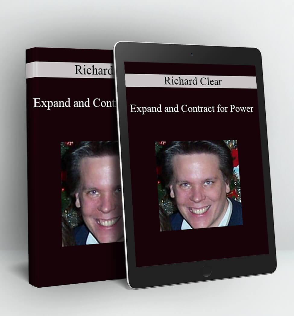 Expand and Contract for Power - Richard Clear