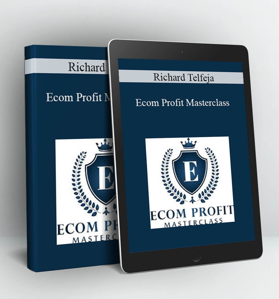 Ecom Profit Masterclass - Richard Telfeja