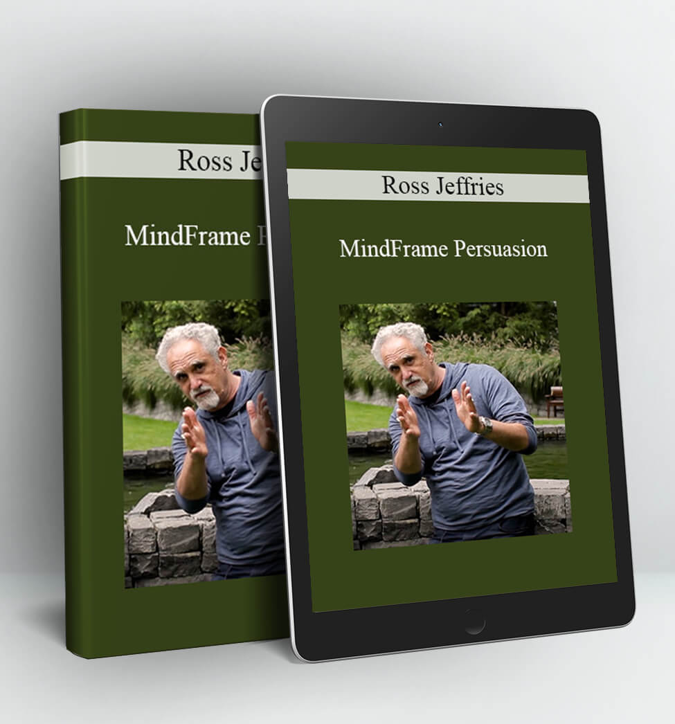 MindFrame Persuasion - Ross Jeffries