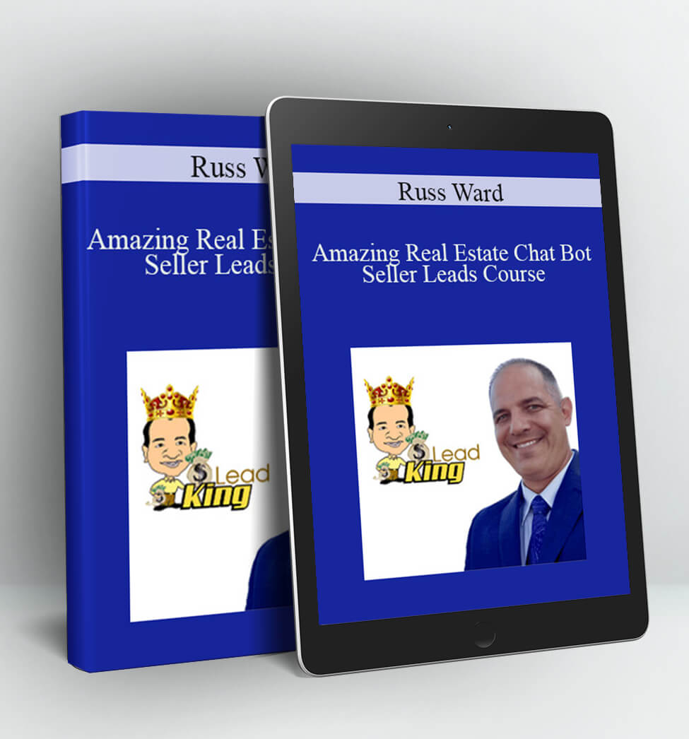 Amazing Real Estate Chat Bot Seller Leads Course - Russ Ward