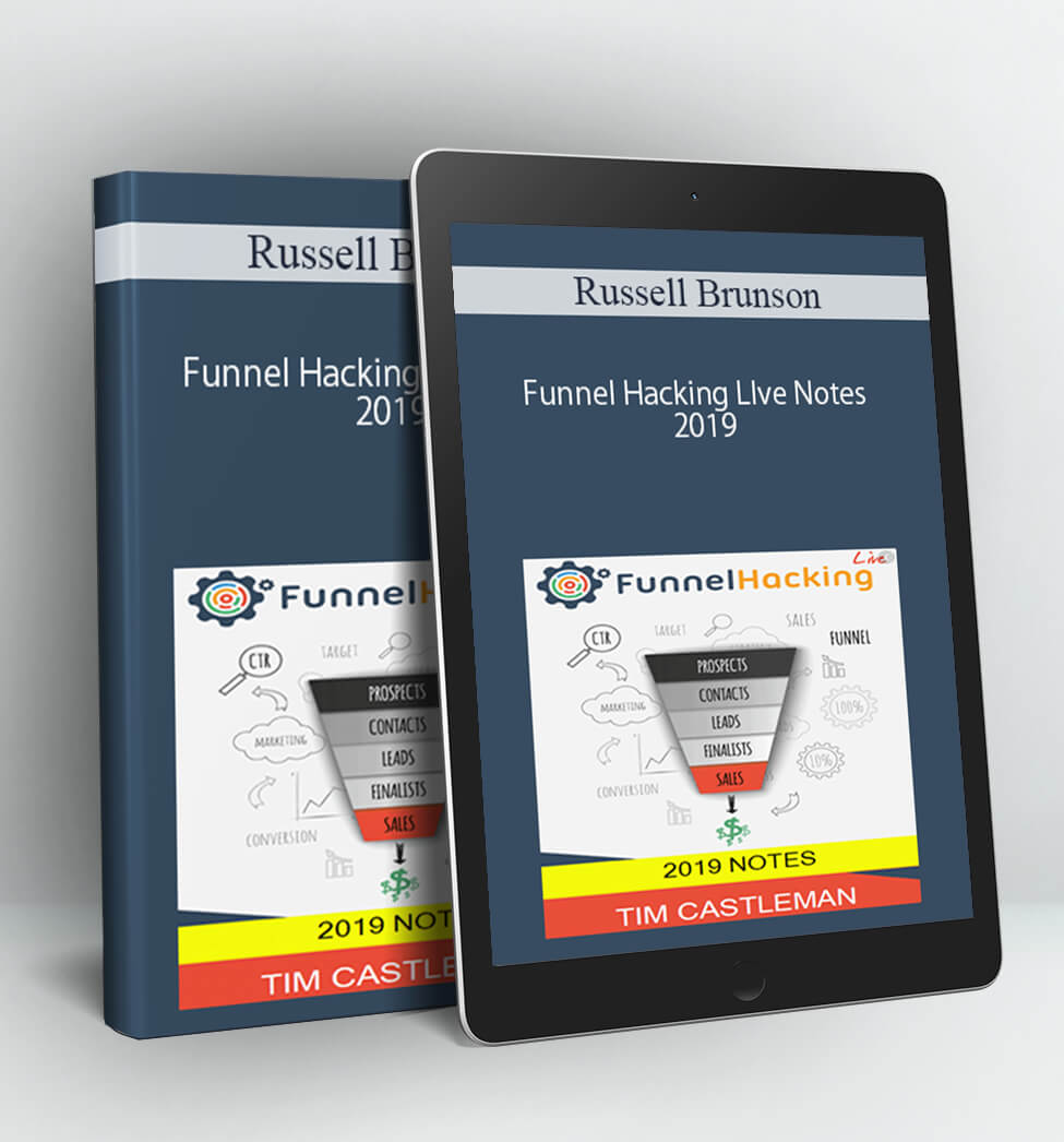 Funnel Hacking LIve Notes 2019 - Russell Brunson