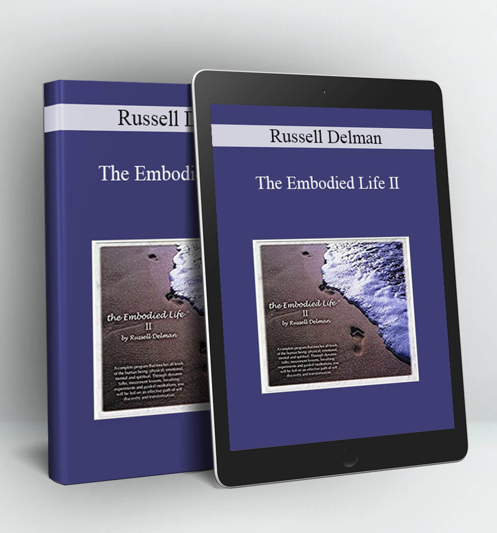 The Embodied Life II - Russell Delman