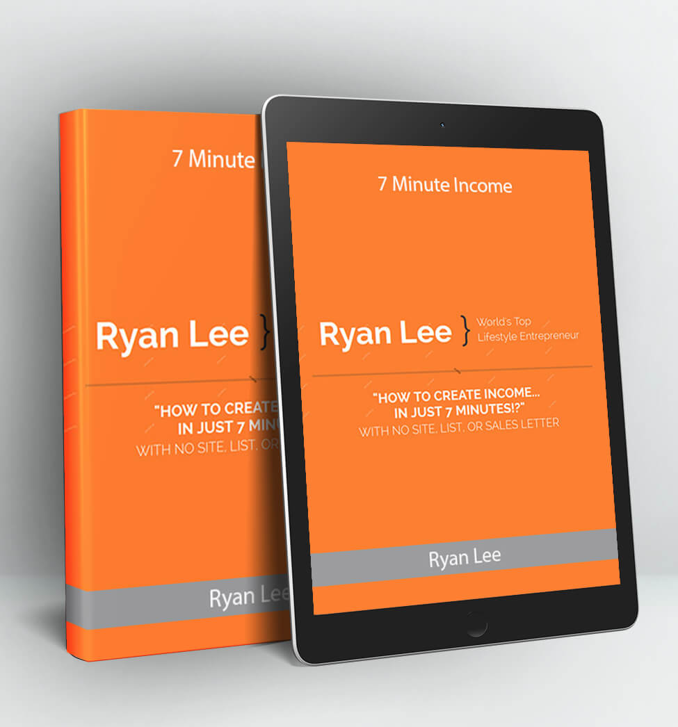 7 Minute Income - Ryan Lee