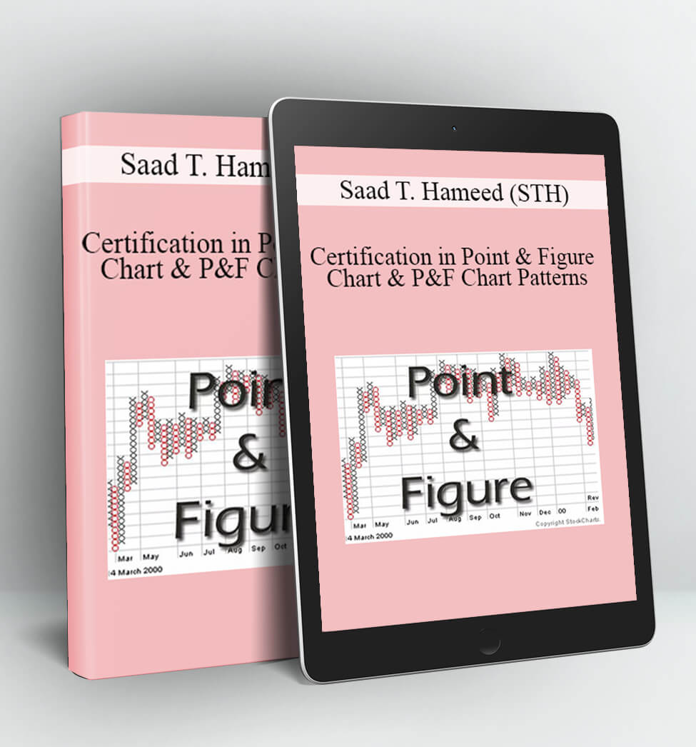 Certification In Point & Figure Chart & P F Chart Patterns - Saad T. Hameed (STH)