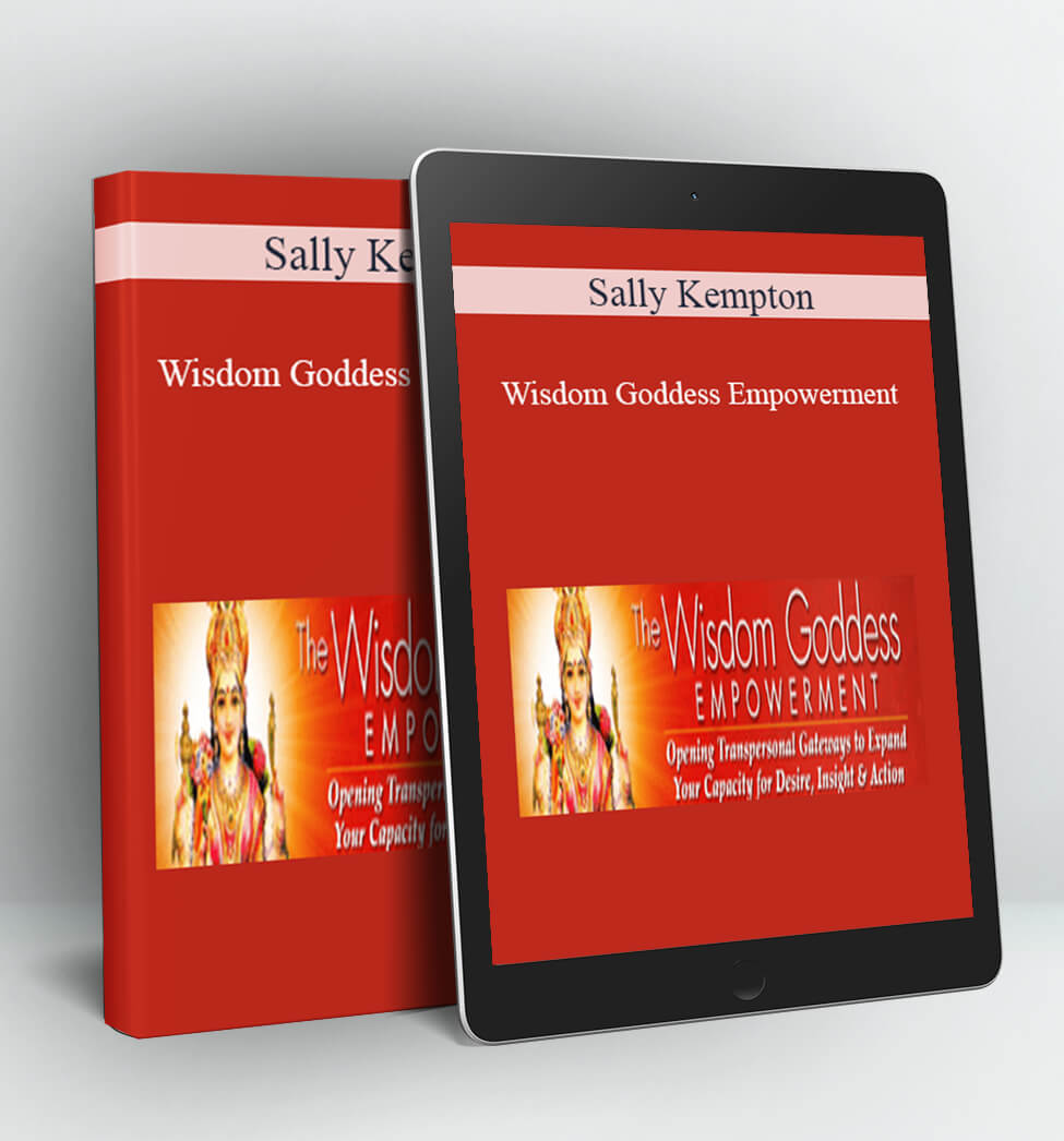 Wisdom Goddess Empowerment - Sally Kempton