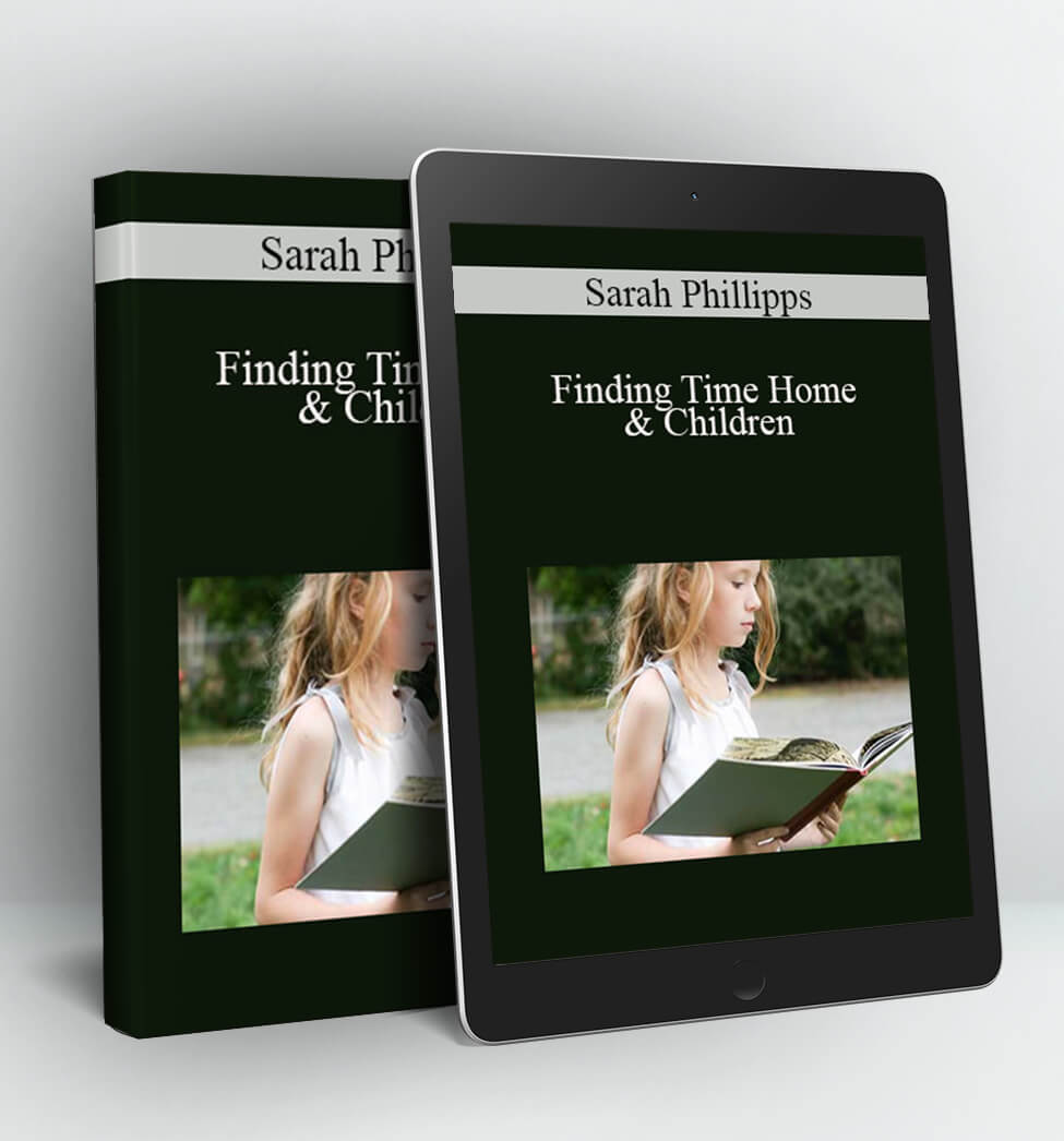 Finding Time Home & Children - Sarah Phillipps