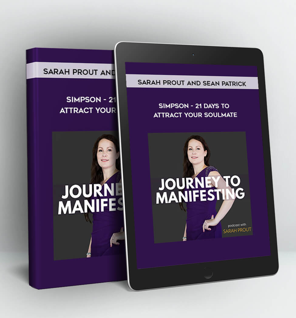 21 Days to Attract Your Soulmate - Sarah Prout and Sean Patrick Simpson