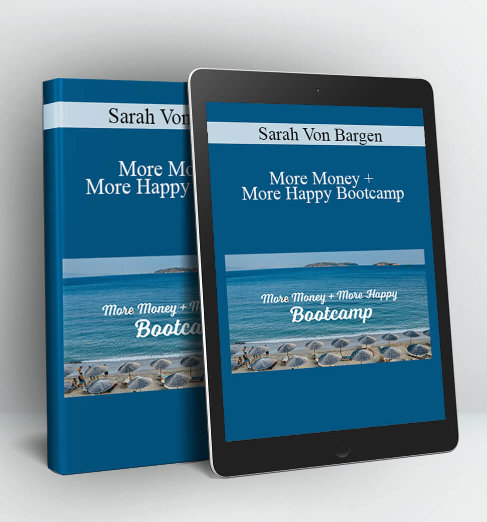 More Money + More Happy Bootcamp - Sarah Von Bargen